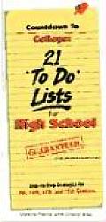 Countdown to College 21 To Do Lists for High School Step By Step Strategies for 9th 10th 11th & 12th Graders