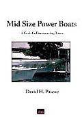 Mid Size Power Boats: A Guide for Discriminating Buyers