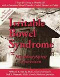 Irritable Bowel Syndrome & the Mindbodyspirit Connection 7 Steps for Living a Healthy Life with a Functional Bowel Disorder Crohns Disease or Coli