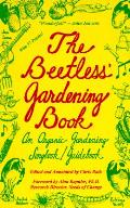 Beetless Gardening Book An Organic Garde