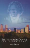 Beethoven in Denver and Other Poems: Poems