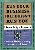 Run Your Business So It Doesnt Run You