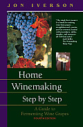 Home Winemaking Step By Step A Guide To 4th Edition