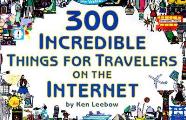 300 Incredible Things For Travelers On T
