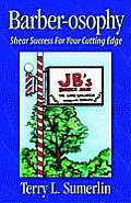 Barber-osophy: Shear Success for Your Cutting Edge