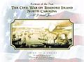 Civil War on Roanoke Island North Carolina A Pictorial Tour