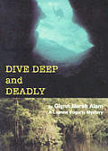 Dive Deep & Deadly