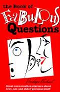Book of Fabulous Questions Great Conversation Starters about Love Sex & Other Personal Stuff
