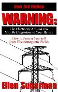 Warning The Electricity Around You May
