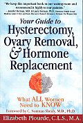 Hysterectomy Ovary Removal & Hormone Therapy What All Women Need to Know