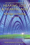 Consumer Handbook on Hearing Loss & Hearing Aids A Bridge to Healing 3rd Edition