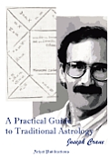 Practical Guide to Traditional Astrology