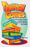 Therapy Games Creative Ways to Turn Popular Games Into Activities That Build Self Esteem Teamwork Communication Skills Anger Mana