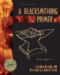 Blacksmithing Primer 2nd Edition