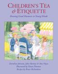Childrens Tea & Etiquette Brewing Good Manners in Young Minds