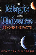 Magic Of Our Universe Beyond The Facts