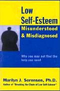 Low Self Esteem Misunderstood & Misdiagnosed