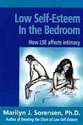 Low Self Esteem in the Bedroom How LSE Affects Intimacy