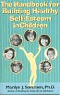 Handbook for Building Healthy Self Esteem in Children