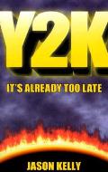 Y2k Its Already Too Late