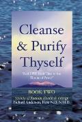 Cleanse & Purify Thyself Book Two