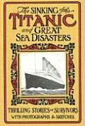 Sinking of the Titanic & Great Sea Disasters