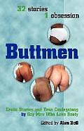 Buttmen Erotic Stories & True Confessions by Gay Men Who Love Booty