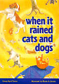 When It Rained Cats & Dogs