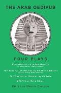The Arab Oedipus: Four Plays