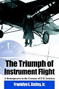 The Triumph of Instrument Flight: A Retrospective in the Century of U.S. Aviation