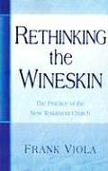 Rethinking The Wineskin The Practice Of