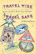 Travel Wise Travel Safe From One Whos