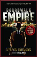 Boardwalk Empire The Birth High Times & Corruption of Atlantic City