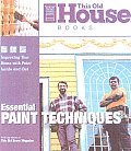 This Old House Essential Paint Techniques