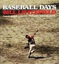 Baseball Days From the Sandlots to the Show