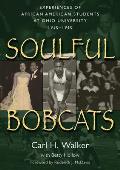 Soulful Bobcats: Experiences of African American Students at Ohio University, 1950-1960