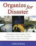 Organize for Disaster Prepare Your Family & Your Home for Any Natural or Unnatural Disaster