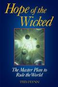 Hope Of The Wicked The Master Plan To Rule The World