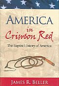 America In Crimson Red The Baptist His