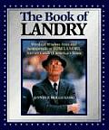 Book of Landry Words of Wisdom from & Testimonials to Tom Landry Former Coach of Americas Team