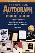 Official Autograph Collector Price Guide 2nd Edition Over 60000 Values to Autographs in All Fields