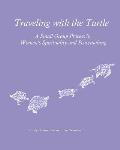 Traveling with the Turtle: A Small Group Process in Women's Spirituality and Peacemaking