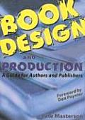 Book Design & Production A Guide for Authors & Publishers