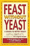 Feast Without Yeast 4 Stages To Better