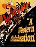 John Wayne A Western Celebration