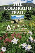 Colorado Trail The Official Guide Book 5th Edition