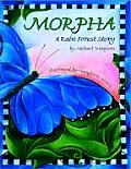 Morpha A Rain Forest Story