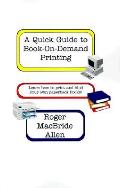 Quick Guide To Book To Book On Demand Printi