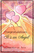 Congratulations Its An Angel The Gift Of