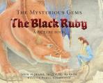 The Mysterious Gems: The Black Ruby a Picture Book